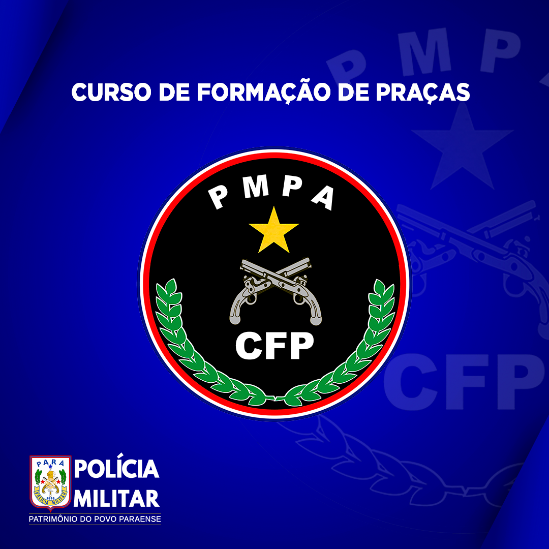 CURSO DE FORMAÇÃO DE PRAÇAS DA POLÍCIA MILITAR DO PARÁ – CFP PM 2026